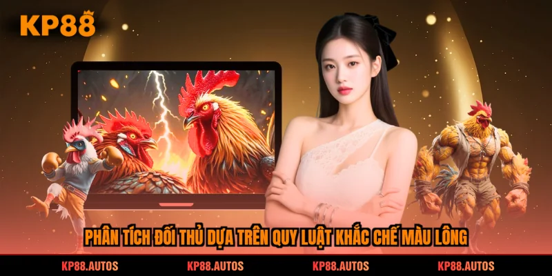 Phân tích đối thủ dựa trên quy luật khắc chế màu lông